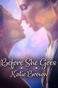 Title: Before She Goes, Author: Katie Brown