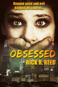 Title: Obsessed, Author: Rick R. Reed