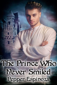 Title: The Prince Who Never Smiled, Author: Pepper Espinoza