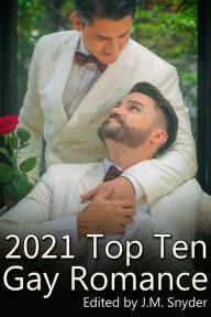 Title: 2021 Top Ten Gay Romance, Author: J. M. Snyder