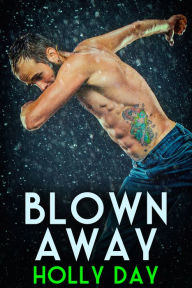 Title: Blown Away, Author: Holly Day