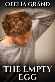 Title: The Empty Egg, Author: Ofelia Gränd