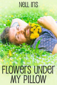 Title: Flowers Under My Pillow, Author: Nell Iris