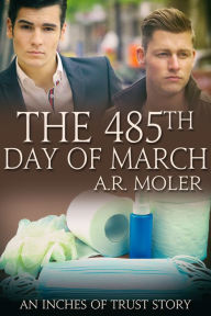 Title: The 485th Day of March, Author: A.R. Moler