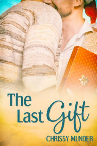 Title: The Last Gift, Author: Chrissy Munder