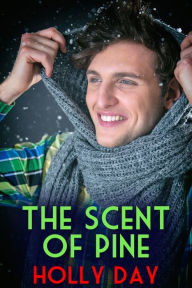 Title: The Scent of Pine, Author: Holly Day