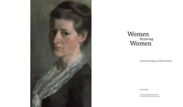 Women Picturing Women: From Personal Spaces to Public Ventures