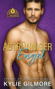 Title: Abtrünniger Engel, Author: Kylie Gilmore