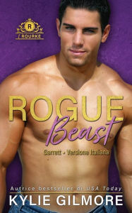 Title: Rogue Beast - Garrett, Author: Kylie Gilmore