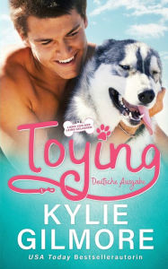 Title: Toying - Deutsche Ausgabe, Author: Kylie Gilmore