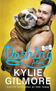 Title: Dashing - Adam, Author: Kylie Gilmore
