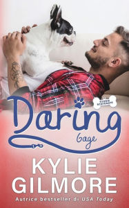 Title: Daring - Gage, Author: Kylie Gilmore