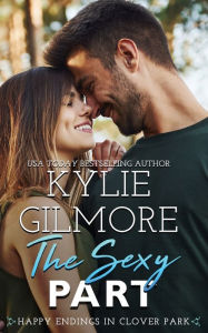 Title: The Sexy Part, Author: Kylie Gilmore