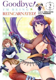 Title: Goodbye! I'm Being Reincarnated!, Volume 2, Author: Kenji Saito