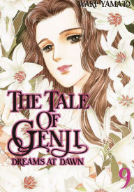 Title: The Tale of Genji: Dreams at Dawn, Volume 9, Author: Waki Yamato