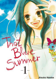 Title: That Blue Summer 1, Author: Atsuko Nanba