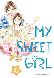 Title: My Sweet Girl, Volume 10, Author: Rumi Ichinohe