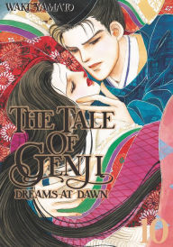 Title: The Tale of Genji: Dreams at Dawn, Volume 10, Author: Waki Yamato