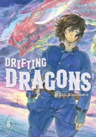 Title: Drifting Dragons, Volume 6, Author: Taku Kuwabara