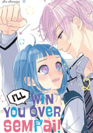 Title: I'll Win You Over, Sempai! 2, Author: Shin Shinmoto