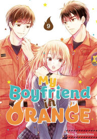 Title: My Boyfriend in Orange, Volume 9, Author: Non Tamashima