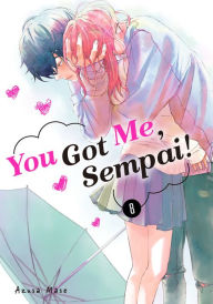 Title: You Got Me, Sempai!, Volume 8, Author: Azusa Mase