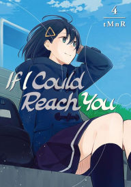 Title: If I Could Reach You, Volume 4, Author: tMnR