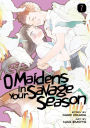 O Maidens in Your Savage Season, Volume 7