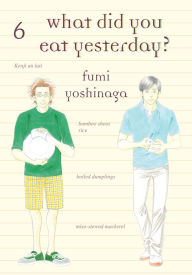 Title: What Did You Eat Yesterday? 6, Author: Fumi Yoshinaga