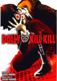 Title: Dolly Kill Kill, Volume 4, Author: Yukiaki Kurando