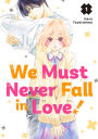 We Must Never Fall in Love! 1
