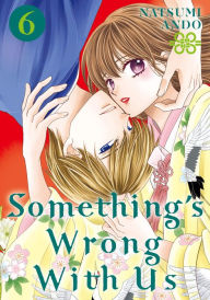 Title: Something's Wrong with Us 6, Author: Natsumi Ando