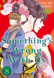 Title: Something's Wrong With Us 8, Author: Natsumi Ando