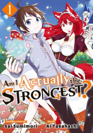 Title: Am I Actually the Strongest? 1, Author: Sai Sumimori