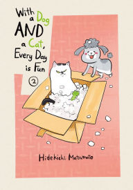 Title: With a Dog and a Cat, Every Day Is Fun, Volume 2, Author: Hidekichi Matsumoto