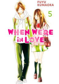 Title: When We're in Love 5, Author: Fuyu Kumaoka