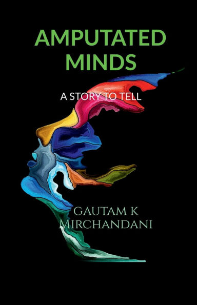 Amputated Minds: A Story to Tell