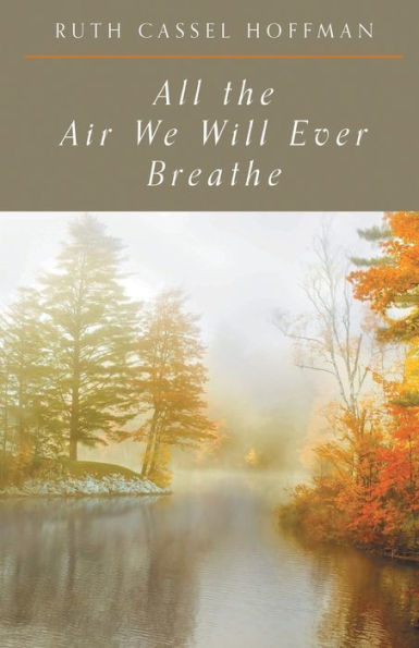 All the Air We Will Ever Breathe