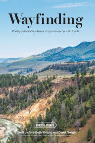 Title: Wayfinding: Parks and Points and Poetry, Author: Amy Wright