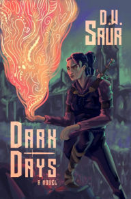 Title: Dark Days, Author: D.W. Saur