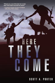 Title: Here They Come, Author: Scott A. Porter