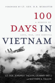 Title: 100 Days in Vietnam: A Memoir of Love, War, and Survival, Author: Lt. Col. Joseph F. Tallon