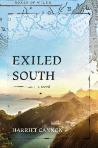 Title: Exiled South, Author: Harriet Cannon