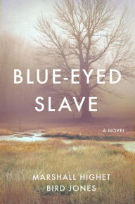 Title: Blue-Eyed Slave, Author: Marshall Highet