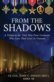 Read e-books online From the Shadows: A Tribute to the 1968 West Point Graduates Who Gave Their Lives in Vietnam (English literature) by Lt. Col. John C. Hedley
