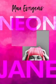 Title: Neon Jane, Author: Maia Evrigenis