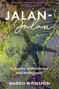 Jalan-Jalan: A Journey of Wanderlust and Motherhood