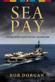 Title: Sea Pay, Author: Bob Dorgan