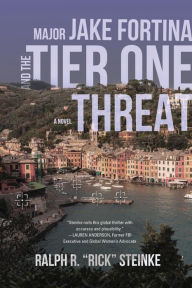 Free ebooks for ipod download Major Jake Fortina and the Tier-One Threat by Rick Steinke 