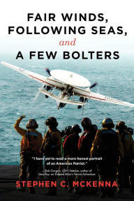 Book free download for ipad Fair Winds, Following Seas, and a Few Bolters: My Navy Years